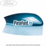 Capac oglinda dreapta vision Ford Kuga 2008-2012 2.0 TDCI 4x4 140 cp