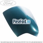 Capac oglinda stanga acqua blue cabriolet Ford Focus 2004-2007 2.0 TDCi 136 cp