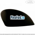 Capac oglinda stanga agate black metallic Ford Fiesta 2017-2023 1.0 EcoBoost 124 cp