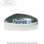 Capac oglinda stanga avalon Ford Focus 2008-2011 2.0 TDCi 110 cp