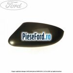 Capac oglinda stanga chill Ford Focus 2008-2011 2.5 ST 225 cp