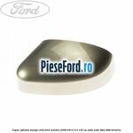Capac oglinda stanga chill Ford Mondeo 2008-2014 2.0 145 cp