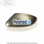 Capac oglinda stanga chill Ford Mondeo 2008-2014 2.3 160 cp