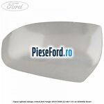Capac oglinda stanga cromat Ford Ranger 2016-2020 2.2 TDCi 131 cp
