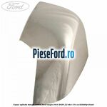 Capac oglinda stanga cromat Ford Ranger 2016-2020 2.2 TDCi 131 cp