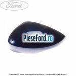 Capac oglinda stanga deep impact blue Ford B-Max 1.0 EcoBoost 140 cp