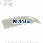 Capac oglinda stanga frozen white Ford Fiesta 2005-2008 1.3 69 cp