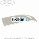 Capac oglinda stanga frozen white Ford Fiesta 2005-2008 1.6 16V 100 cp