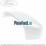 Capac oglinda stanga frozen white Ford Focus 2014-2018 1.5 TDCi 120 cp