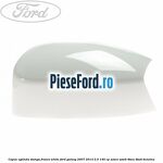 Capac oglinda stanga frozen white Ford Galaxy 2007-2014 2.0 145 cp