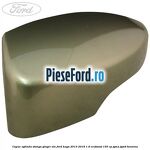 Capac oglinda stanga ginger ale Ford Kuga 2013-2016 1.6 EcoBoost 150 cp