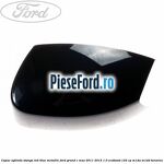 Capac oglinda stanga ink blue metallic Ford Grand C-Max 2011-2015 1.0 EcoBoost 125 cp