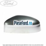 Capac oglinda stanga machine silver Ford Mondeo 2008-2014 1.6 TDCi 115 cp