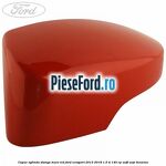 Capac oglinda stanga mars red Ford EcoSport 2013-2018 1.5 Ti 140 cp