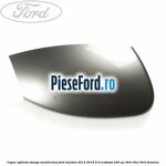 Capac oglinda stanga metalicious Ford Mondeo 2014-2018 2.0 EcoBoost 240 cp