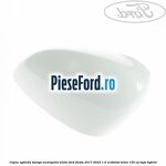 Capac oglinda stanga metropolis white Ford Fiesta 2017-2023 1.0 EcoBoost mHEV 155 cp