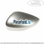 Capac oglinda stanga milano grigio Ford Fiesta 2017-2023 1.0 EcoBoost 101 cp
