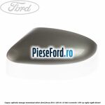 Capac oglinda stanga moondust silver Ford Focus 2011-2014 1.6 TDCi ECOnetic 105 cp