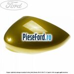 Capac oglinda stanga mustard olive Ford Fiesta 2013-2017 1.0 Sport 140 cp