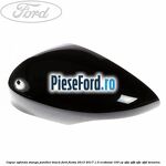 Capac oglinda stanga panther black Ford Fiesta 2013-2017 1.0 EcoBoost 100 cp