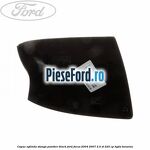 Capac oglinda stanga panther black Ford Focus 2004-2007 2.5 ST 225 cp