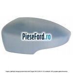 Capac oglinda stanga primerizat Ford Kuga 2013-2016 1.6 EcoBoost 150 cp