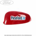 Capac oglinda stanga red flame Ford Ka 2009-2016 1.2 69 cp