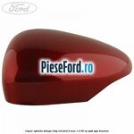 Capac oglinda stanga ruby red Ford B-Max 1.4 90 cp