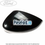 Capac oglinda stanga sea grey Ford Fiesta 2008-2012 1.4 TDCi 70 cp