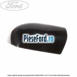 Capac oglinda stanga sea grey Ford Focus 2004-2007 1.6 Ti 115 cp