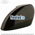 Capac oglinda stanga shadow black Ford Galaxy 2015-2023 2.0 TDCi 4x4 180 cp