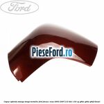 Capac oglinda stanga tango metallic Ford Focus C-Max 2003-2007 2.0 TDCi 133 cp