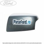 Capac oglinda stanga tonic metalic Ford Focus 2004-2007 2.0 145 cp
