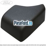 Capac ornament centura scaun spate stanga VAN Ford Tourneo Custom 2014-2018 2.2 TDCi 125 cp