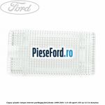 Capac plastic lampa interior portbagaj Ford Fiesta 1996-2001 1.6 16V Sport 103 cp