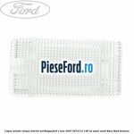 Capac plastic lampa interior portbagaj Ford S-Max 2007-2014 2.0 145 cp