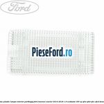 Capac plastic lampa interior portbagaj Ford Tourneo Courier 2014-2018 1.0 EcoBoost 100 cp