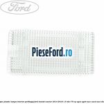 Capac plastic lampa interior portbagaj Ford Transit Courier 2014-2018 1.5 TDCi 75 cp
