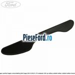 Capac polita hayon retractabila Ford Kuga 2013-2016 1.5 EcoBoost 150 cp