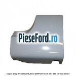 Capac prag dreapta Ford Focus 2008-2011 2.0 TDCi 110 cp