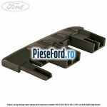 Capac prag stanga spre spate Ford Tourneo Custom 2014-2018 2.2 TDCi 100 cp