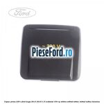 Capac priza 230 V Ford Kuga 2013-2016 1.5 EcoBoost 150 cp