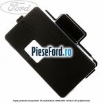 Capac protectie acumulator 70 AH Ford Focus 1998-2004 1.8 TDCi 100 cp