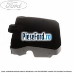 Capac protectie acumulator superior Ford Grand C-Max 2011-2015 1.0 EcoBoost 100 cp