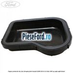 Capac protectie bec far dreapta Ford Transit 2006-2014 3.2 TDCi 200 cp