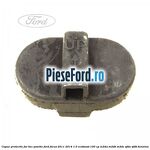 Capac protectie far bec pozitie Ford Focus 2011-2014 1.0 EcoBoost 100 cp