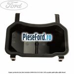Capac protectie far Ford Mondeo 2008-2014 2.0 TDCi 140 cp