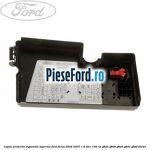 Capac protectie sigurante superior Ford Focus 2004-2007 1.6 TDCi 109 cp