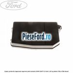Capac protectie sigurante superior Ford Mondeo 2000-2007 2.0 TDCi 130 cp FMBA, N7BA, N7BB diesel
