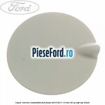 Capac rezervor combustibil Ford Fiesta 2013-2017 1.5 TDCi 95 cp